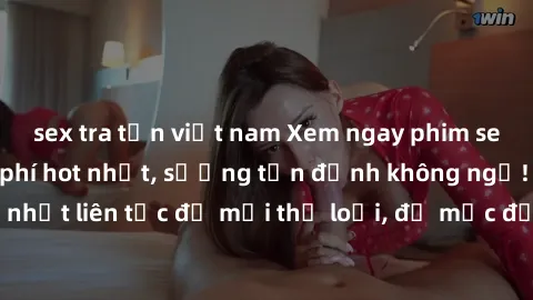 sex tra tấn việt nam Xem ngay phim sex không che miễn phí hot nhất, sướng tận đỉnh không ngờ! Cập nhật liên tục đủ mọi thể loại, đủ mức độ hấp dẫn cho mọi người.