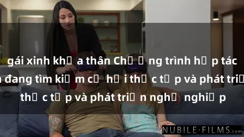 gái xinh khỏa thân Chương trình hợp tác JAV cho sinh viên đang tìm kiếm cơ hội thực tập và phát triển nghề nghiệp