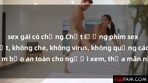 sex gái có chồng Chất lượng phim sex cập nhật mới nhất, không che, không virus, không quảng cáo, đảm bảo an toàn cho người xem, thỏa mãn nhu cầu tình dục của bạn.
