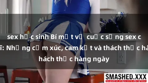 sex học sinh Bí mật về cuộc sống sex của bác sĩ: Những cảm xúc, cam kết và thách thức hàng ngày