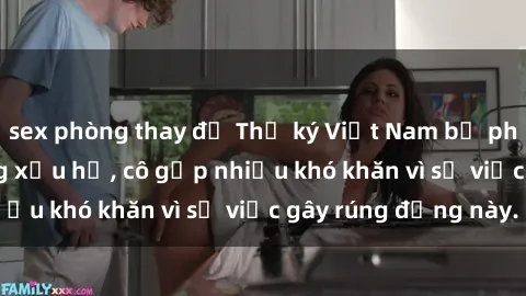sex phòng thay đồ Thư ký Việt Nam bị phát tán clip sex đáng xấu hổ, cô gặp nhiều khó khăn vì sự việc gây rúng động này.