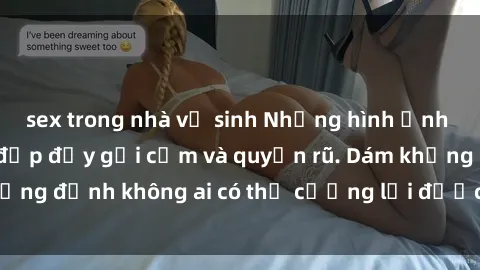 sex trong nhà vệ sinh Những hình ảnh sex gái Việt xinh đẹp đầy gợi cảm và quyến rũ. Dám khẳng định không ai có thể cưỡng lại được vẻ đẹp của họ.