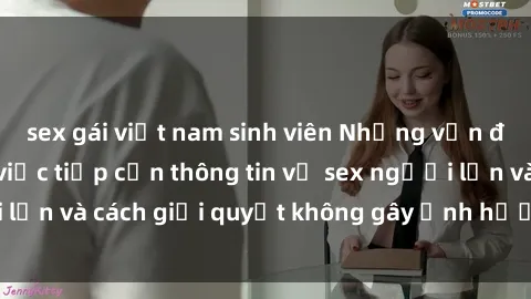 sex gái việt nam sinh viên Những vấn đề liên quan đến việc tiếp cận thông tin về sex người lớn và cách giải quyết không gây ảnh hưởng đến trẻ em
