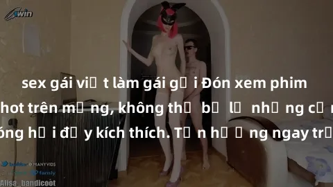sex gái việt làm gái gọi Đón xem phim sex mới nhất đang hot trên mạng, không thể bỏ lỡ những cảnh nóng hổi đầy kích thích. Tận hưởng ngay trước khi bị xoá chóng mặt!