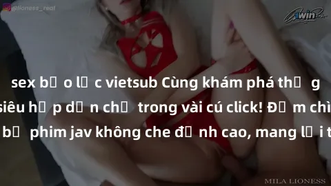 sex bạo lực vietsub Cùng khám phá thế giới jav không che siêu hấp dẫn chỉ trong vài cú click! Đắm chìm trong những bộ phim jav không che đỉnh cao, mang lại trải nghiệm thú vị và đầy kích thích.