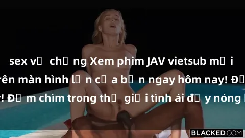 sex vợ chồng Xem phim JAV vietsub mới nhất và hấp dẫn trên màn hình lớn của bạn ngay hôm nay! Đắm chìm trong thế giới tình ái đầy nóng bỏng và kích thích.