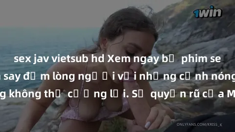 sex jav vietsub hd Xem ngay bộ phim sex milf hot nhất, làm say đắm lòng người với những cảnh nóng bỏng không thể cưỡng lại. Sự quyến rũ của MILF sẽ khiến bạn mãnh liệt!