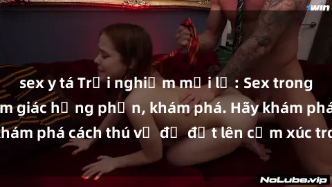 sex y tá Trải nghiệm mới lạ: Sex trong xe hơi đem lại cảm giác hưng phấn, khám phá. Hãy khám phá cách thú vị để đốt lên cảm xúc trong cuộc tình!