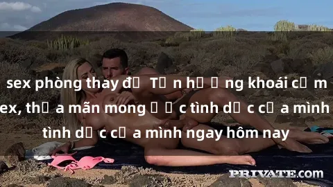 sex phòng thay đồ Tận hưởng khoái cảm với gái xinh sex, thỏa mãn mong ước tình dục của mình ngay hôm nay